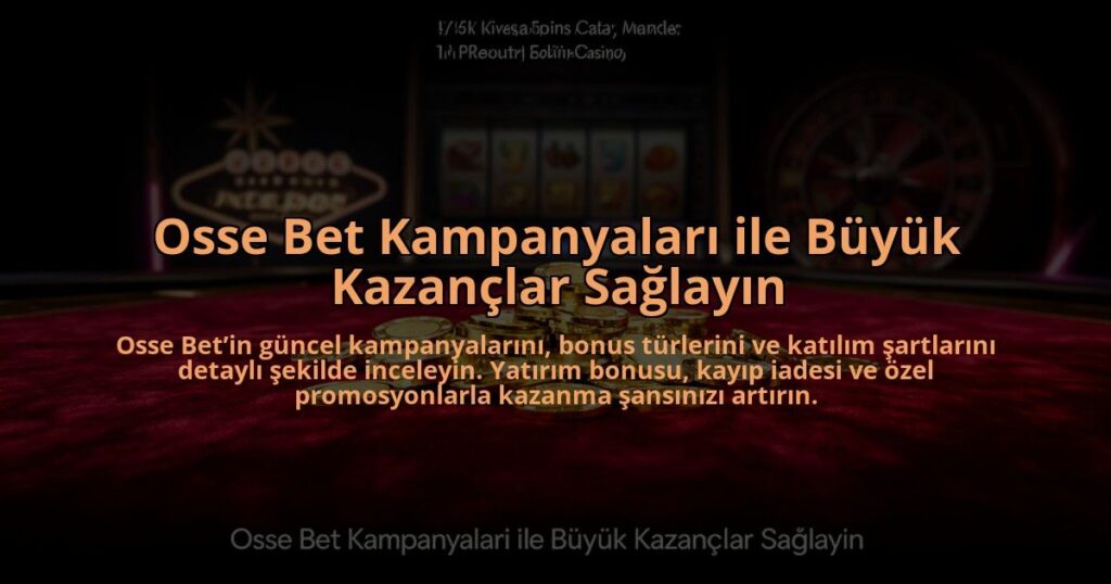 Osse-Bet-Kampanyalari-ile-Buyuk-Kazanclar-Saglayin-overlay-1784476800.jpg