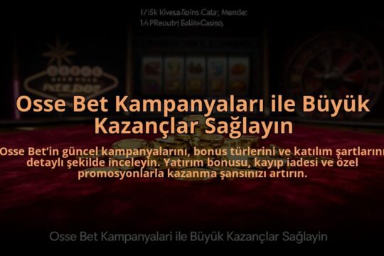Osse-Bet-Kampanyalari-ile-Buyuk-Kazanclar-Saglayin-overlay-1784476800.jpg