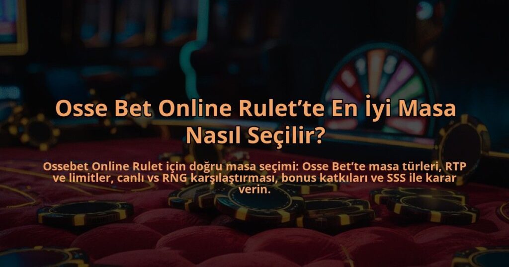 Osse-Bet-Online-Rulette-En-Iyi-Masa-Nasil-Secilir-overlay-1784398142.jpg