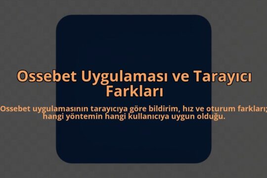 Ossebet-Uygulamasi-ve-Tarayici-Farklari-overlay-1785083441.jpg