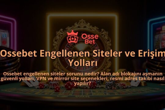 Ossebet-Engellenen-Siteler-ve-Erisim-Yollari-overlay-1786631287.jpg