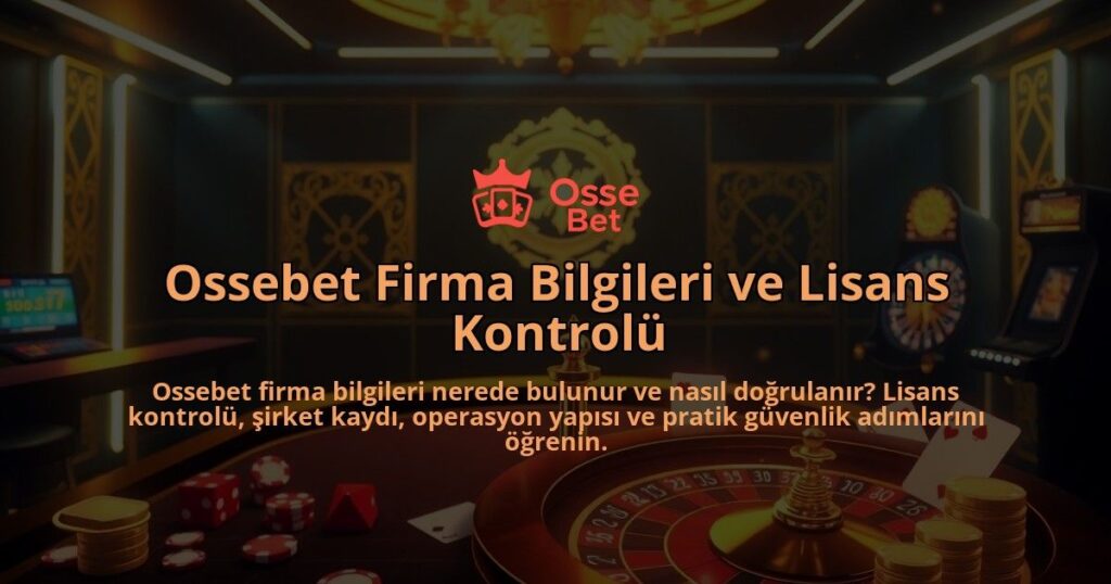 Ossebet-Firma-Bilgileri-ve-Lisans-Kontrolu-overlay-1786744857.jpg