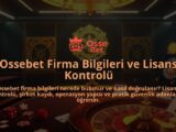 Ossebet-Firma-Bilgileri-ve-Lisans-Kontrolu-overlay-1786744857.jpg