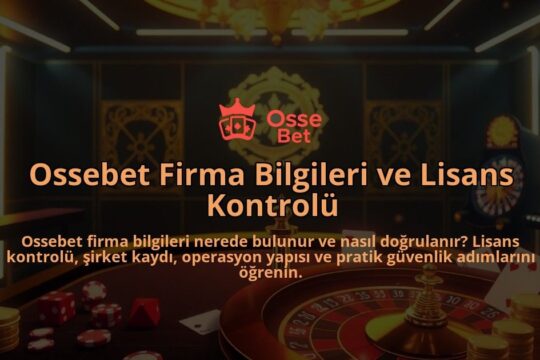 Ossebet-Firma-Bilgileri-ve-Lisans-Kontrolu-overlay-1786744857.jpg