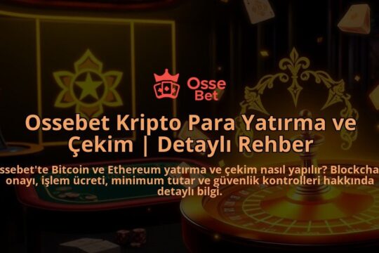 Ossebet-Kripto-Para-Yatirma-ve-Cekim-Detayli-Rehber-overlay-1786645739.jpg