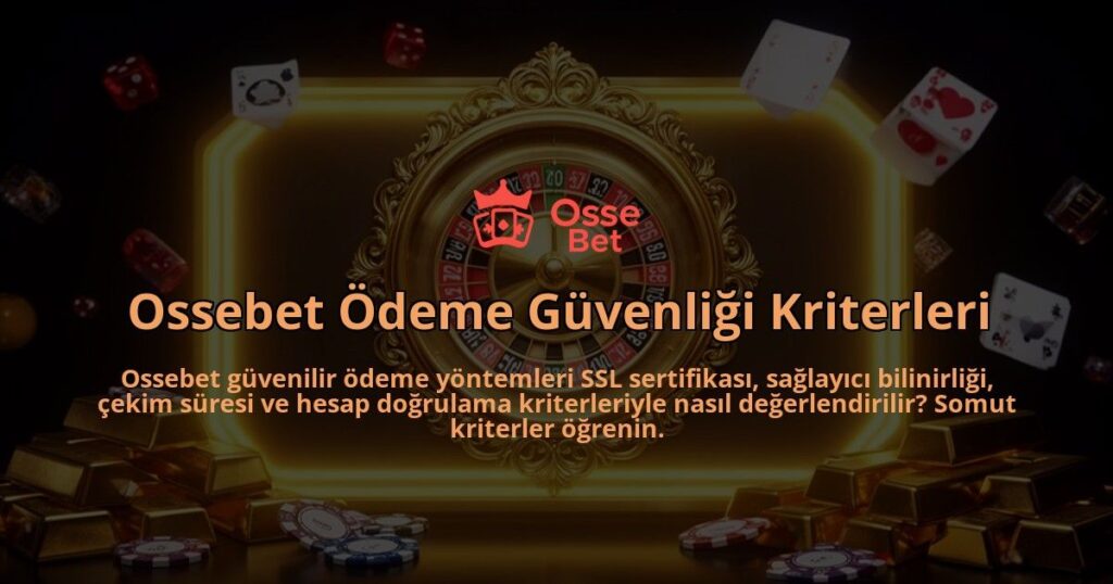 Ossebet-Odeme-Guvenligi-Kriterleri-overlay-1786603604.jpg