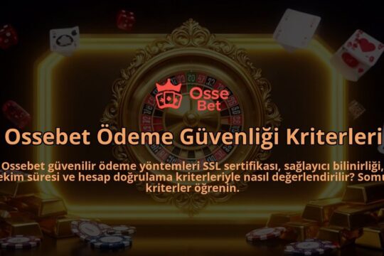 Ossebet-Odeme-Guvenligi-Kriterleri-overlay-1786603604.jpg