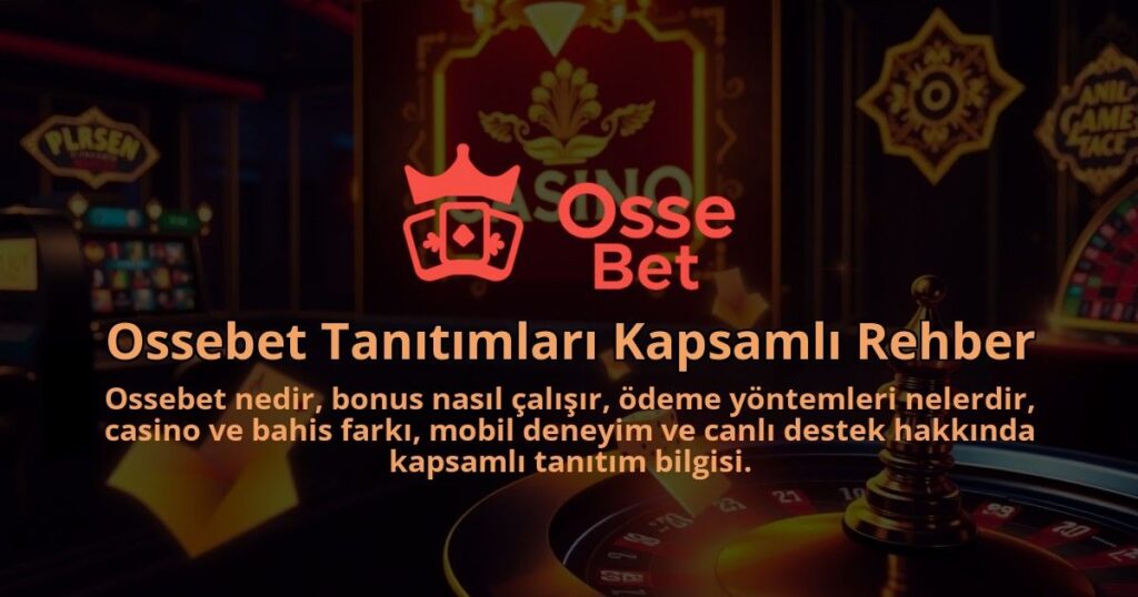 Ossebet-Tanitimlari-Kapsamli-Rehber-1786641609.jpg