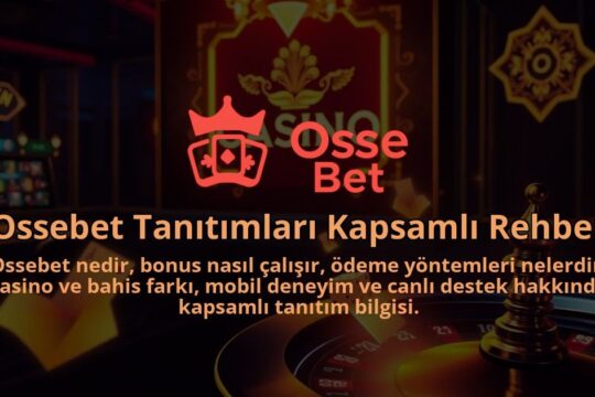 Ossebet-Tanitimlari-Kapsamli-Rehber-1786641609.jpg