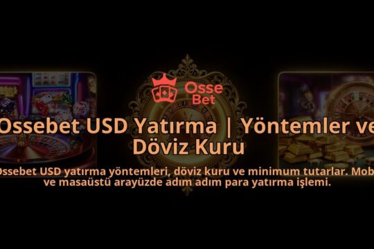 Ossebet-USD-Yatirma-Yontemler-ve-Doviz-Kuru-overlay-1786616995.jpg